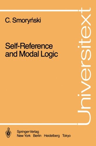 Cover for Craig Smorynski · Self Reference and Modal Logic (Book) [Softcover Reprint of the Original 1st Ed. 1985 edition] (1985)