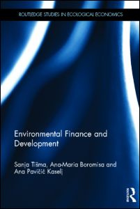 Cover for Tisma, Sanja (Institute for Development and International Relations, Hungary) · Environmental Finance and Development - Routledge Studies in Ecological Economics (Hardcover Book) (2012)