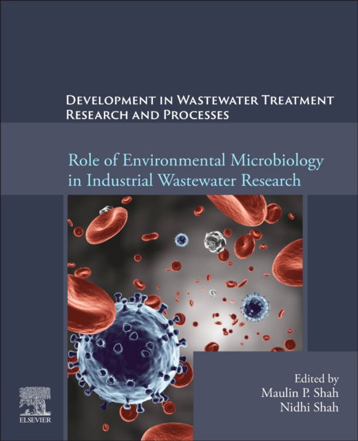 Cover for Shah, Maulin P., PhD (Environmental Microbiology Consultant, Gujarat, India) · Development in Waste Water Treatment Research and Processes: Role of Environmental Microbiology in Industrial Wastewater Research (Paperback Book) (2024)