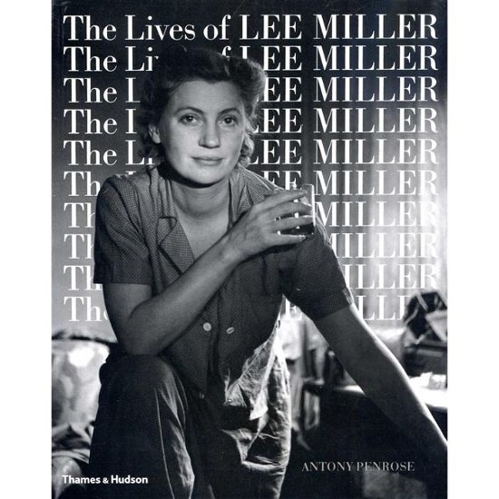 Cover for Antony Penrose · The Lives of Lee Miller (Paperback Book) [New edition] (1988)