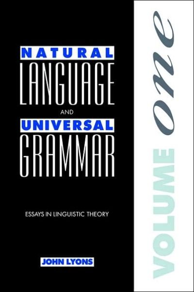 Cover for Lyons, John (Trinity Hall, Cambridge) · Natural Language and Universal Grammar: Volume 1: Essays in Linguistic Theory (Paperback Book) (2006)