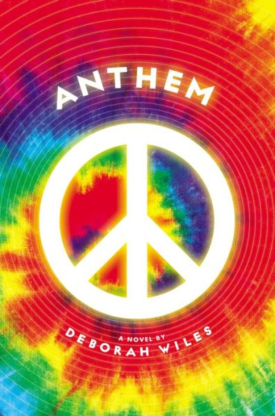 Cover for Deborah Wiles · Anthem (The Sixties Trilogy #3) - The Sixties Trilogy (Inbunden Bok) (2019)