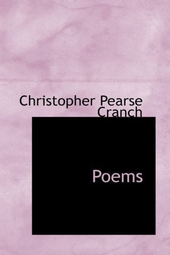 Poems - Christopher Pearse Cranch - Boeken - BiblioLife - 9780554946092 - 14 augustus 2008