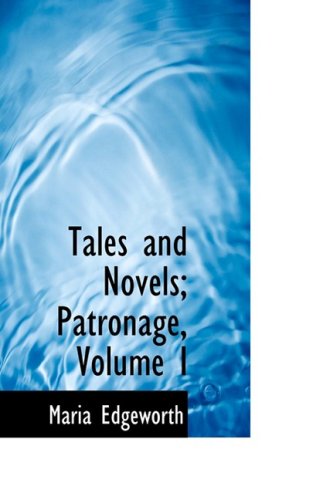 Cover for Maria Edgeworth · Tales and Novels; Patronage, Volume I (Hardcover Book) (2008)