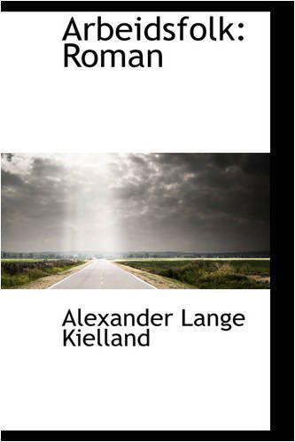 Cover for Alexander Lange Kielland · Arbeidsfolk: Roman (Taschenbuch) (2008)