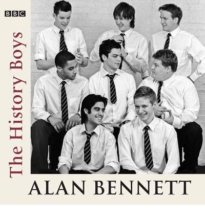 Cover for Bennett Alan · Bennett Alan - The History Boys (CD) [Unabridged edition] (2006)