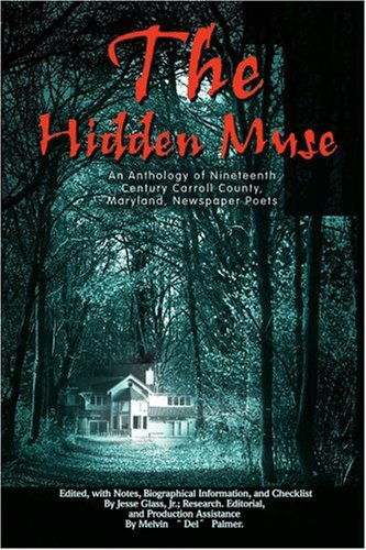 Cover for Jesse Glass · The Hidden Muse: an Anthology of Nineteenth Century Carroll County, Maryland, Newspaper Poets (Paperback Book) (2001)