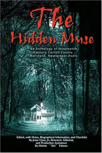 Cover for Jesse Glass · The Hidden Muse: an Anthology of Nineteenth Century Carroll County, Maryland, Newspaper Poets (Taschenbuch) (2001)