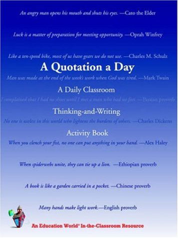 Cover for Education World Incorporated · A Quotation a Day: a Daily Classroom Thinking-and-writing Activity Book (Paperback Book) [Act edition] (2001)