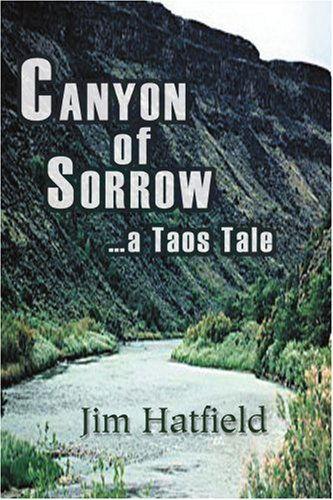 Cover for Jim Hatfield · Canyon of Sorrow: ...a Taos Tale (Pocketbok) (2005)