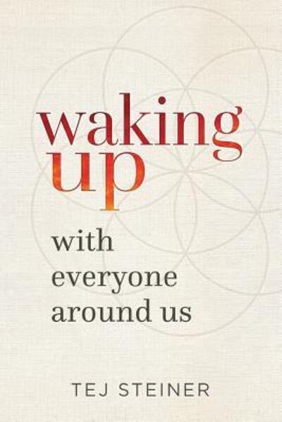 Cover for Tej Steiner · Waking Up With Everyone Around Us (Paperback Bog) (2017)
