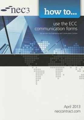 How to use the ECC communication forms - Nec - Livros - ICE Publishing - 9780727759092 - 15 de abril de 2013