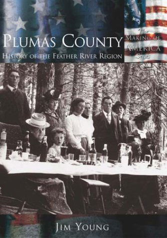 Cover for Jim Young · Plumas County:  History of the  Feather River Region  (Ca) (Making of America) (Paperback Book) (2003)