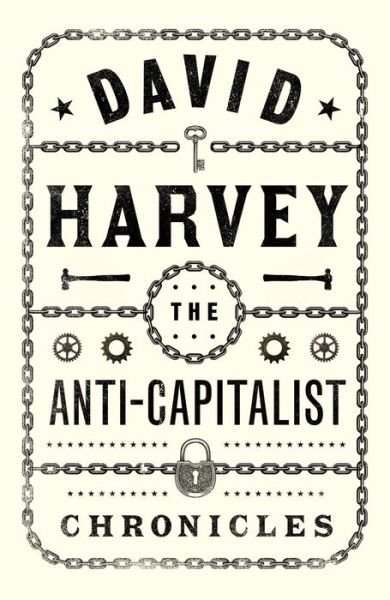 Cover for David Harvey · The Anti-Capitalist Chronicles (Paperback Bog) (2020)