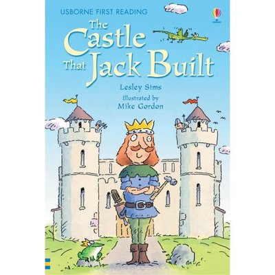 The Castle that Jack built - First Reading Level 3 - Lesley Sims - Books - Usborne Publishing Ltd - 9780746077092 - February 23, 2007