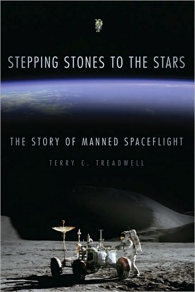 Cover for Terry C Treadwell · Stepping Stones to the Stars: The Story of Manned Spaceflight (Paperback Book) (2010)