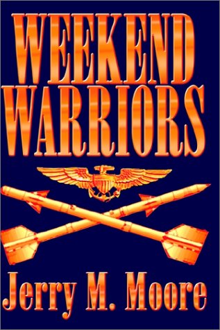 Cover for Jerry M. Moore · Weekend Warriors (Innbunden bok) (2002)