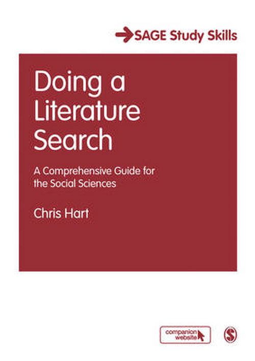 Doing a Literature Search: A Comprehensive Guide for the Social Sciences - Sage Study Skills Series - Christopher Hart - Kirjat - SAGE Publications Inc - 9780761968092 - torstai 9. elokuuta 2001