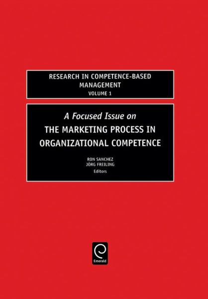 Cover for Focused Issue on The Marketing Process in Organizational Competence - Research in Competence-Based Management (Hardcover Book) (2005)