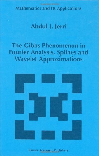 Cover for Abdul J. Jerri · The Gibbs Phenomenon in Fourier Analysis, Splines and Wavelet Approximations - Mathematics and Its Applications (Hardcover Book) (1998)