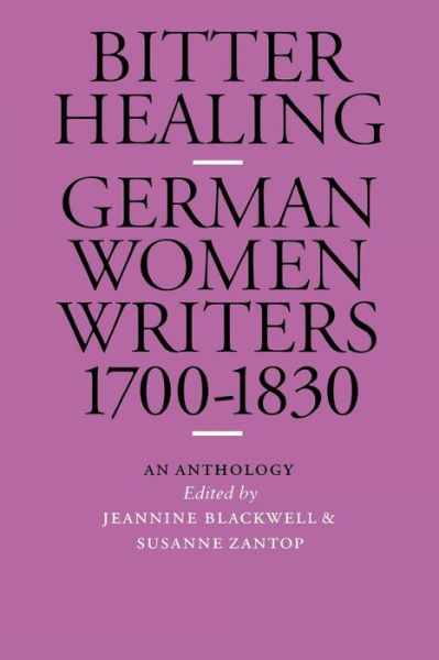 Cover for Jeannine Blackwell · Bitter Healing: German Women Writers, 1700-1830. an Anthology - European Women Writers (Paperback Book) (1990)