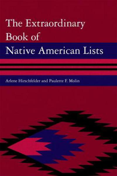 The Extraordinary Book of Native American Lists - Arlene Hirschfelder - Books - Scarecrow Press - 9780810877092 - March 22, 2012