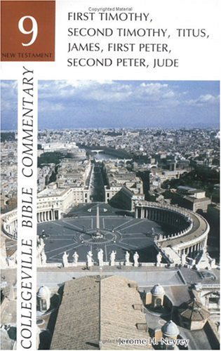 Cover for Jerome H. Neyrey · Collegeville Bible Commentary New Testament Volume 9: 1 and 2 Tim, Titus, James, 1 and 2 Peter, Jude (Paperback Book) (1985)