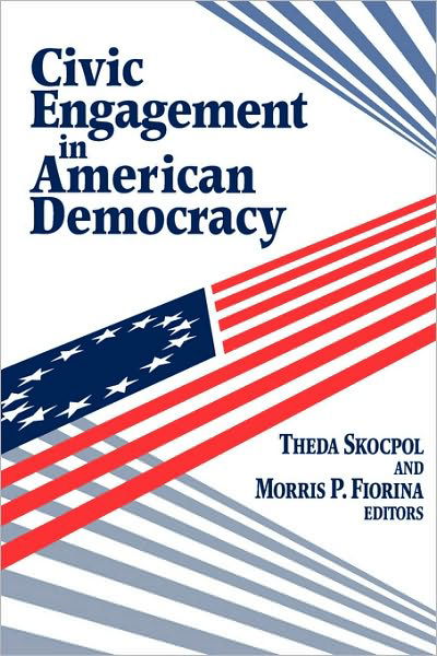 Cover for Morris P. Fiorina · Civic Engagement in American Democracy (Paperback Book) (1999)