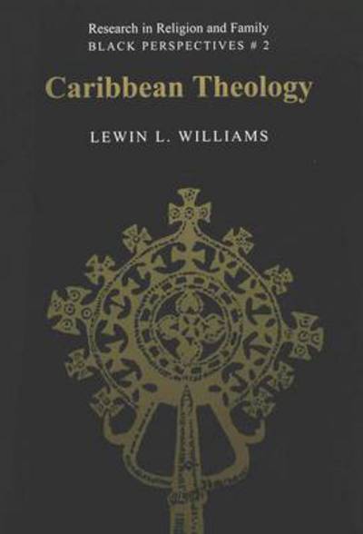 Cover for Lewin L. Williams · Caribbean Theology - Research in Religion and Family Black Perspectives (Paperback Book) [4 Revised edition] (2004)