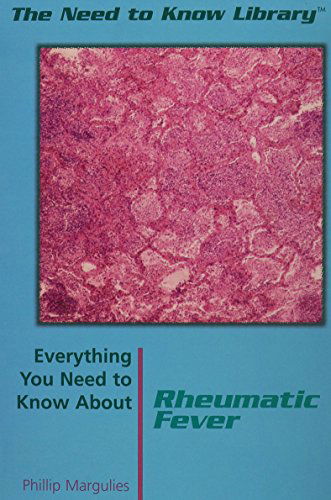 Cover for Phillip Margulies · Everything You Need to Know About Rheumatic Fever (Need to Know Library) (Hardcover Book) (2004)