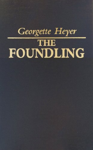 Cover for Georgette Heyer · The Foundling (Innbunden bok) (2013)