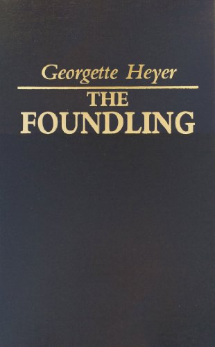 Cover for Georgette Heyer · The Foundling (Hardcover Book) (2013)