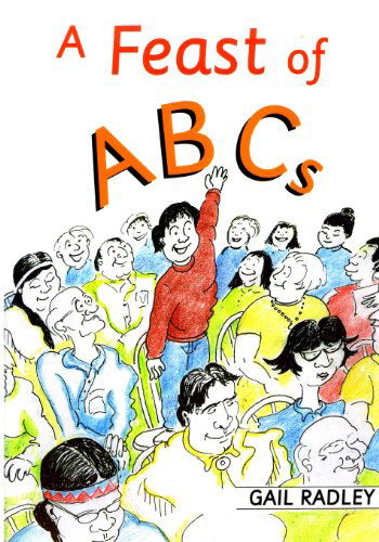 Cover for Gail Radley · A Feast of Abcs (Paperback Book) [Large Type edition] (2013)