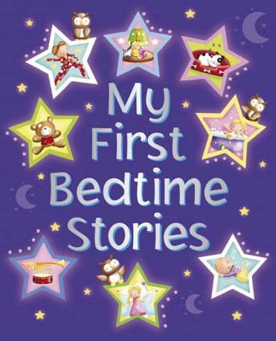 My First Bedtime Stories - Nicola Baxter - Bücher - Anness Publishing - 9780857238092 - 2013