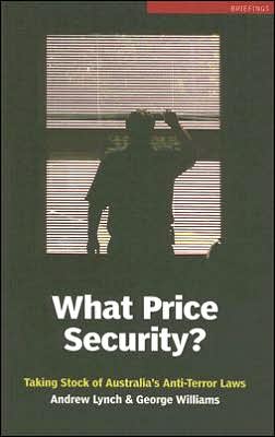 Cover for Andrew Lynch · What Price Security?: Taking Stock of Australia's Anti-Terror Laws - Briefings (Paperback Book) (2006)