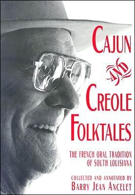 Cover for Barry Jean Ancelet · Cajun and Creole Folktales (Paperback Book) (1994)