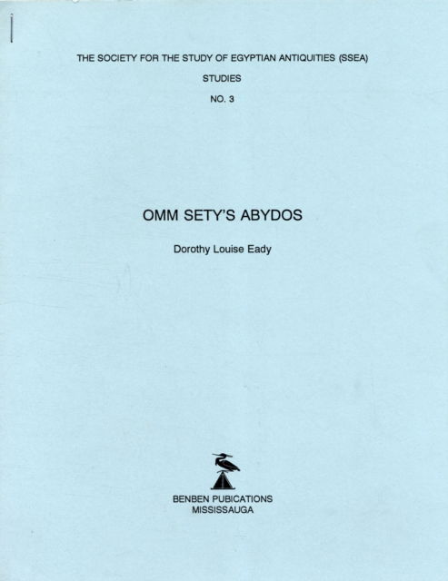 Dorothy Louise Eady · Omm Sety's Abydos - SSEA Publication (Paperback Book) (1983)