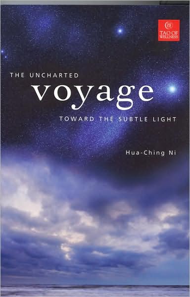 Cover for Hua-ching Ni · Uncharted Voyage Toward the Subtle Light (Paperback Book) (2008)