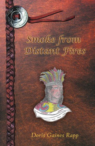 Smoke from Distant Fires - Rapp, Doris, M.D. - Książki - Daniel's House Publishing - 9780963720092 - 4 kwietnia 2014