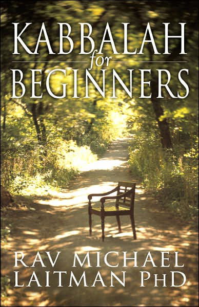 Laitman, Rav Michael, PhD · Kabbalah for Beginners (Paperback Book) (2007)