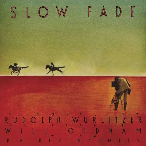 Cover for Rudolph Wurlitzer · Slow Fade (CD) (2011)