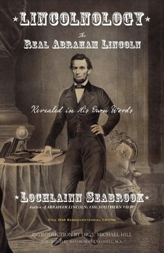 Cover for Lochlainn Seabrook · Lincolnology: the Real Abraham Lincoln Revealed in His Own Words (Paperback Bog) (2011)