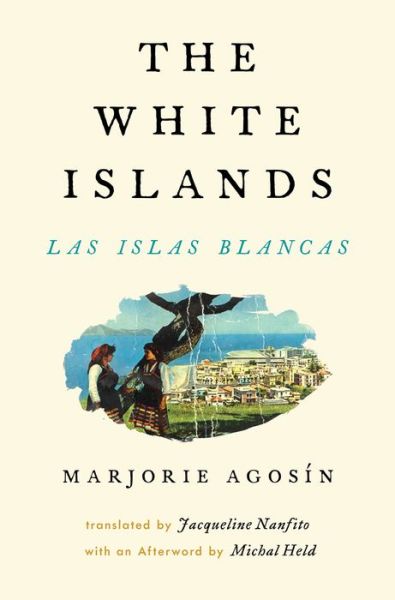 Cover for Marjorie Agosin · The White Islands / Las Islas Blancas (Paperback Book) (2016)