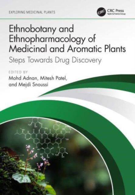 Cover for Mohd Adnan · Ethnobotany and Ethnopharmacology of Medicinal and Aromatic Plants: Steps Towards Drug Discovery - Exploring Medicinal Plants (Paperback Book) (2023)