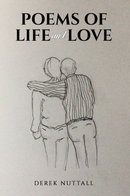 Cover for Derek Nuttall · Poems of Life and Love (Paperback Book) (2024)