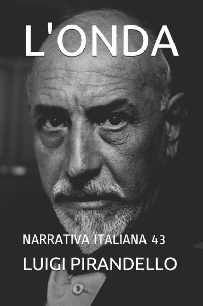 L'Onda - Luigi Pirandello - Livros - Independently Published - 9781079435092 - 9 de julho de 2019