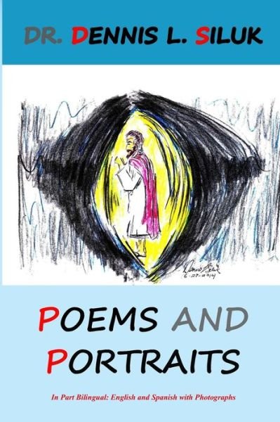 Cover for Dennis L Siluk · Poems and Portraits (Paperback Bog) (2019)