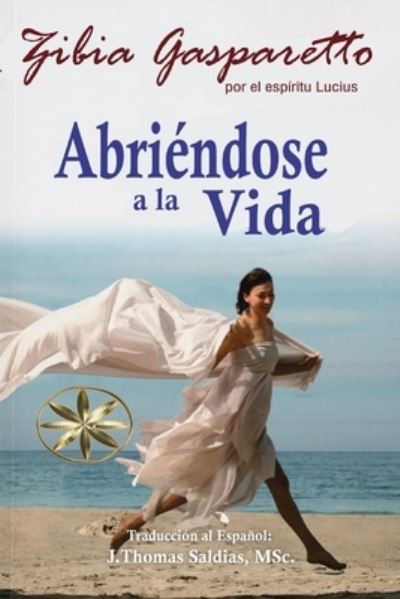 Cover for Zibia Gasparetto · Abriéndose a la Vida (Book) (2023)