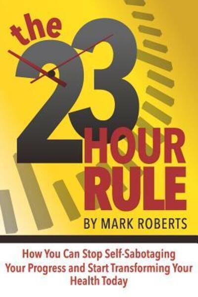 Cover for Mark Roberts · The 23 Hour Rule (Paperback Book) (2019)