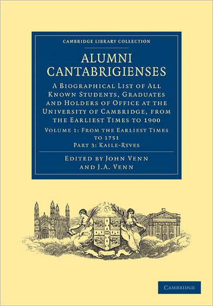 Cover for John Venn · Alumni Cantabrigienses: A Biographical List of All Known Students, Graduates and Holders of Office at the University of Cambridge, from the Earliest Times to 1900 - Alumni Cantabrigienses 2 Volume Set (Paperback Book) (2011)